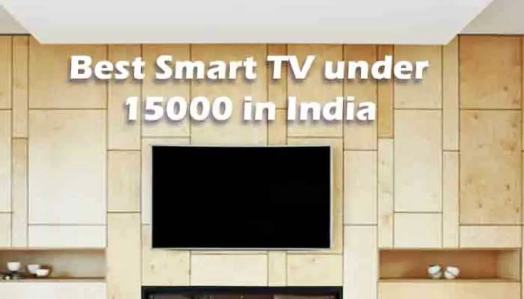Best Smart TV under 15000 in India 1